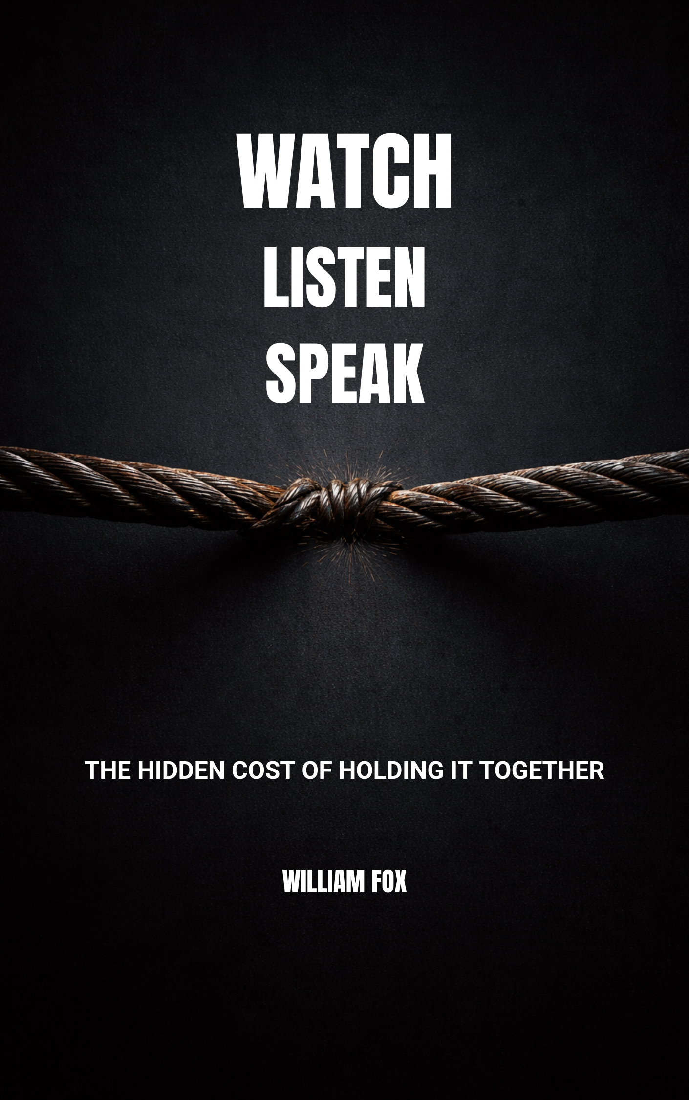 Cover of Watch Listen Speak by William Fox